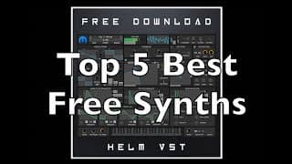                                                                                                                                                    Top 5 Best Free Synths (Part 1 of 5): Helm (full walkthrough w/ free presets) 